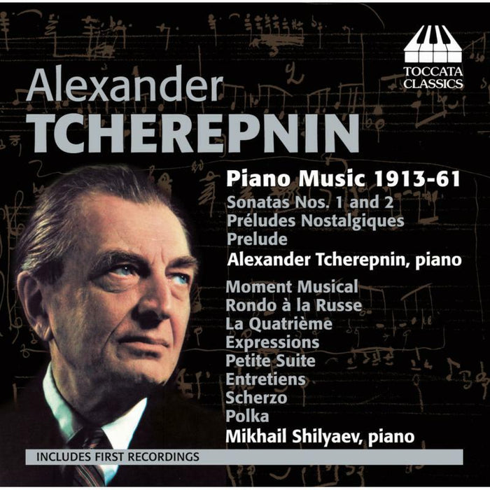 Tcherepnin:Shilyaev - Tcherepnin: Piano Music 1915-1961 - TOCC0079