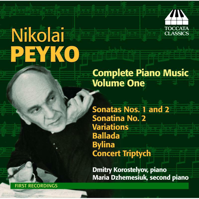 Korostelyov:Dzhemesiuk - Peyko: Piano Music Volume 1 - TOCC0104