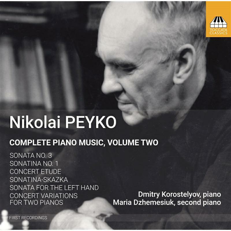 Korostelyov/Dzhemesiuk - Peyko:Complete Piano Music Vol. 2 - TOCC0105