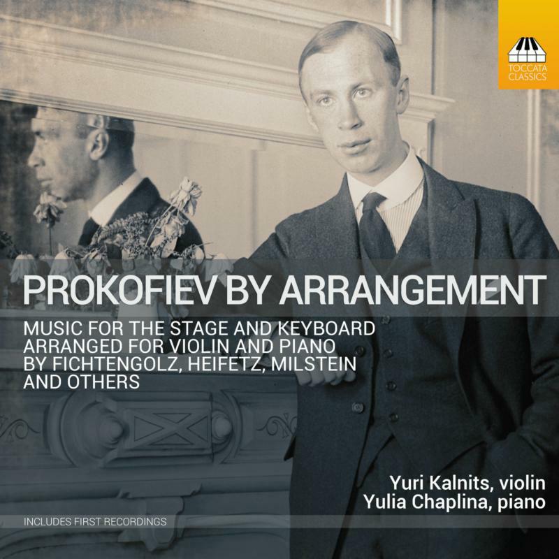 Kalnits/ Chaplina - Prokofiev by Arrangement: Music for the stage and keyboard arranged for violin and piano - TOCC0135