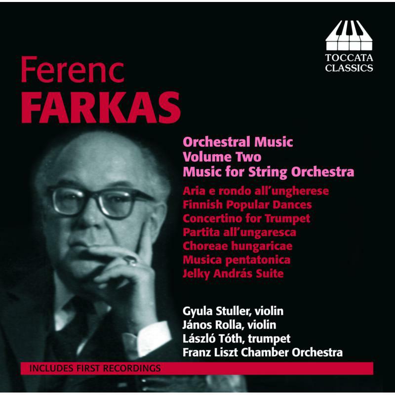 Lizst Chamber Orchestra - Farkas: Orchestral Music Vol. 2 - TOCC0184