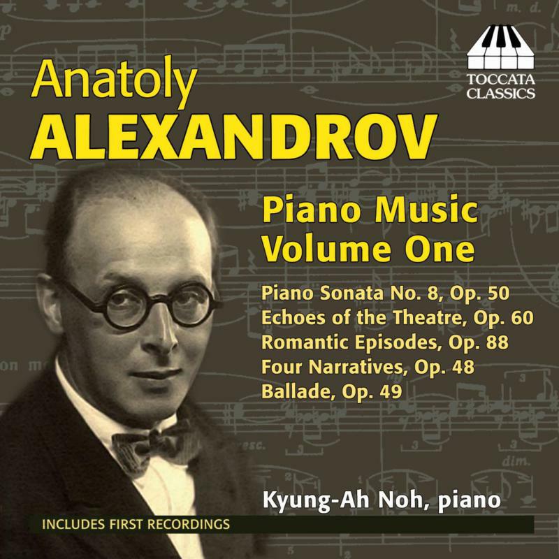Kyung-Ah Noh - Alexandrov: Piano Music Vol 1 - TOCC0186