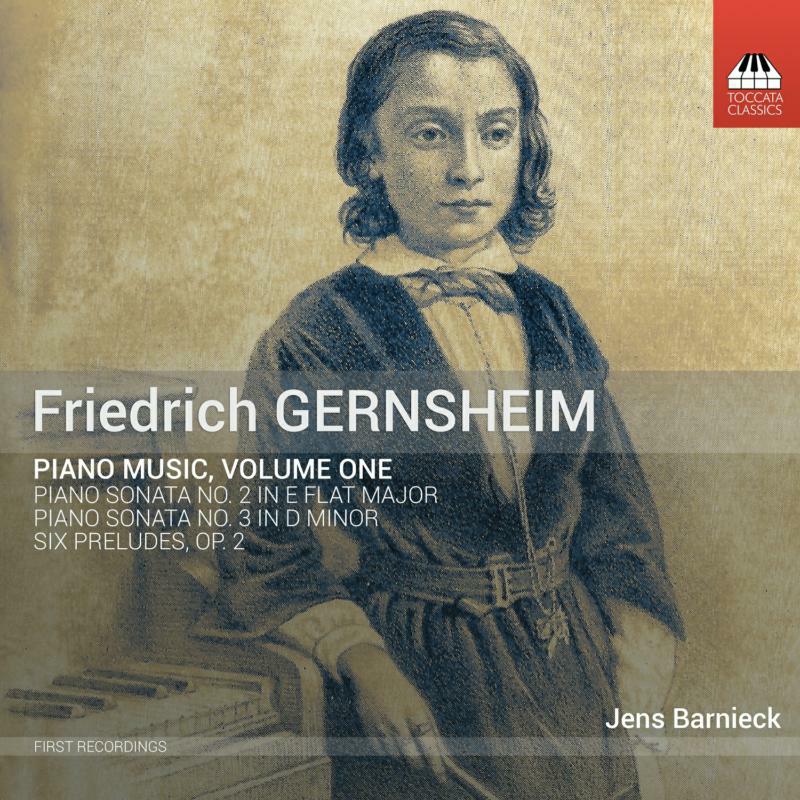 Jens Barnieck - Friedrich Gernsheim: Piano Music, Volume One - TOCC0206