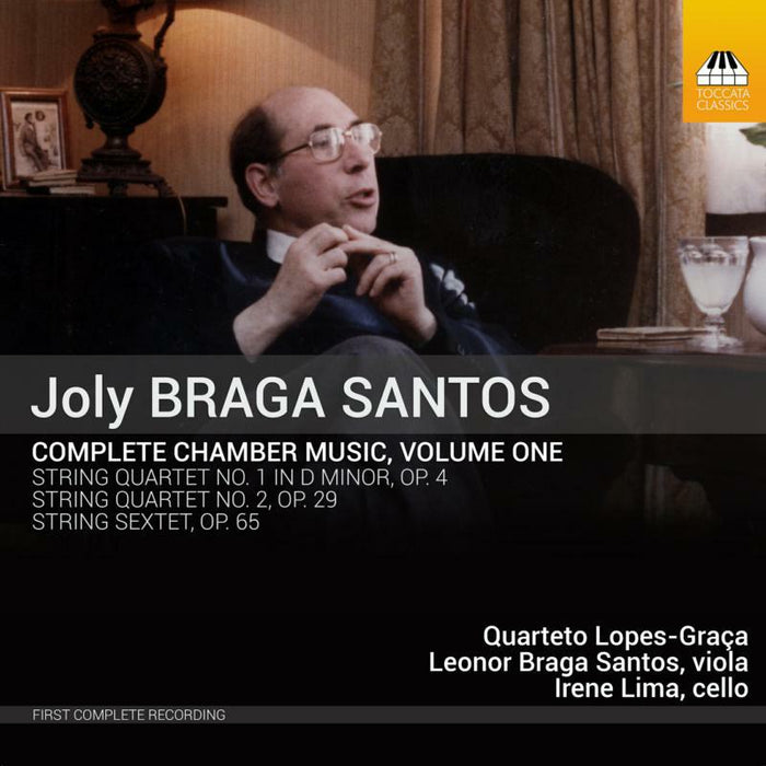 Quarteto Lopes-Graca - Joly Braga Santos: Complete Chamber Music, Volume One - TOCC0207