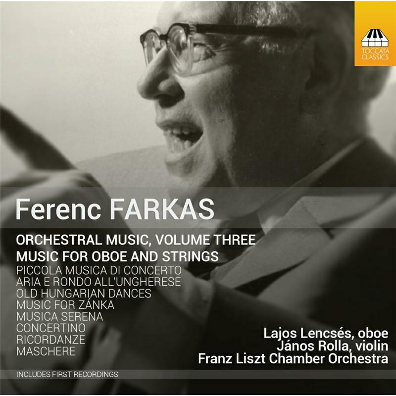 Liszt Chamber Orchestra - Farkas:Orchestral Music Vol. 3 - TOCC0217