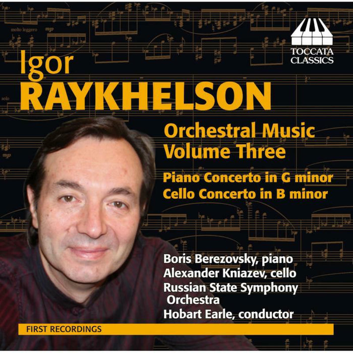 Berezovsky:Kniazev:Earle - Raykhelson: Orchestral Music Vol. 3 - TOCC0219