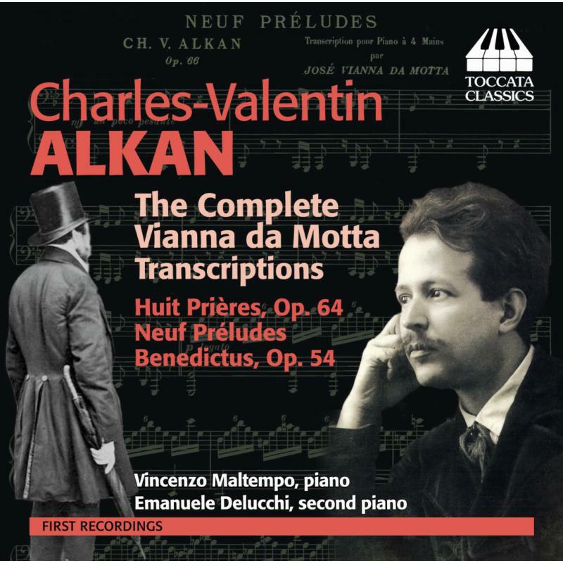 Maltempo:Delucchi - Alkan: Vianna Da Motta Complete Transcriptions - TOCC0237