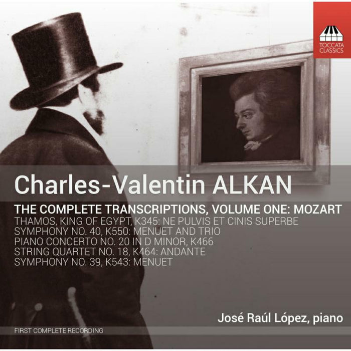 Jose Raul Lopez - Alkan:Mozart Transcriptions - TOCC0240