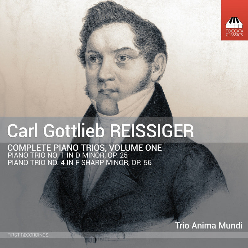 Trio Anima Mundi - Carl Gottlieb Reissiger: Complete Piano Trios, Vol. 1 - TOCC0267