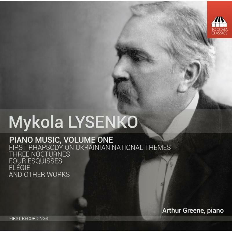 Arthur Greene - Lysenko:Piano Music Vol 1 - TOCC0287