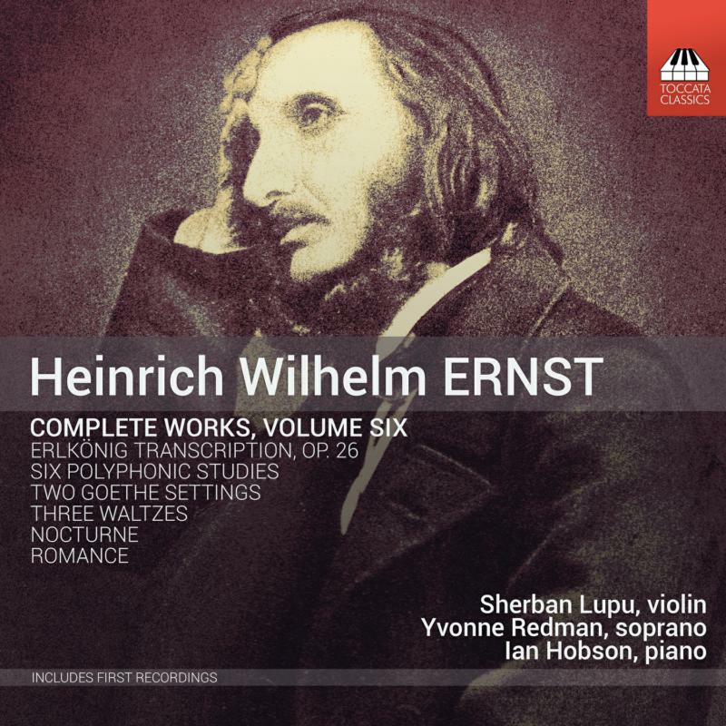 Various - Heinrich Wilhelm Ernst: Complete Works, Volume Six - TOCC0311