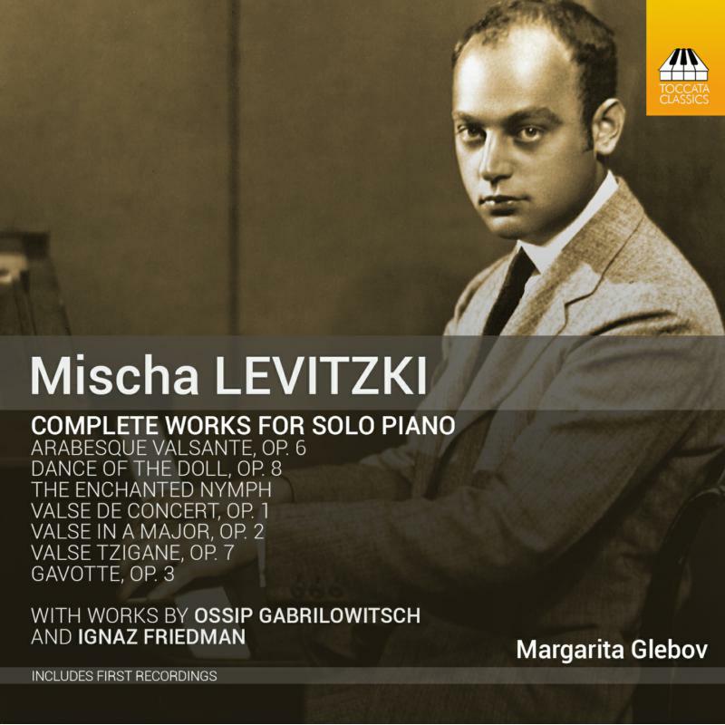 Margarita Glebov - Levitzki: Orginal Works Transcriptions - TOCC0334