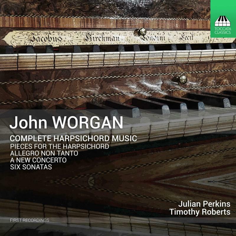 Perkins/Roberts - John Worgan: Complete Harpsichord Music - TOCC0375