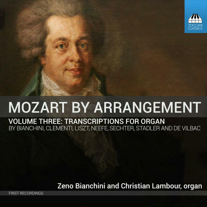 Bianchini/Lambour - Mozart by Arrangement Volume Three: Transcriptions for Organ - TOCC0381