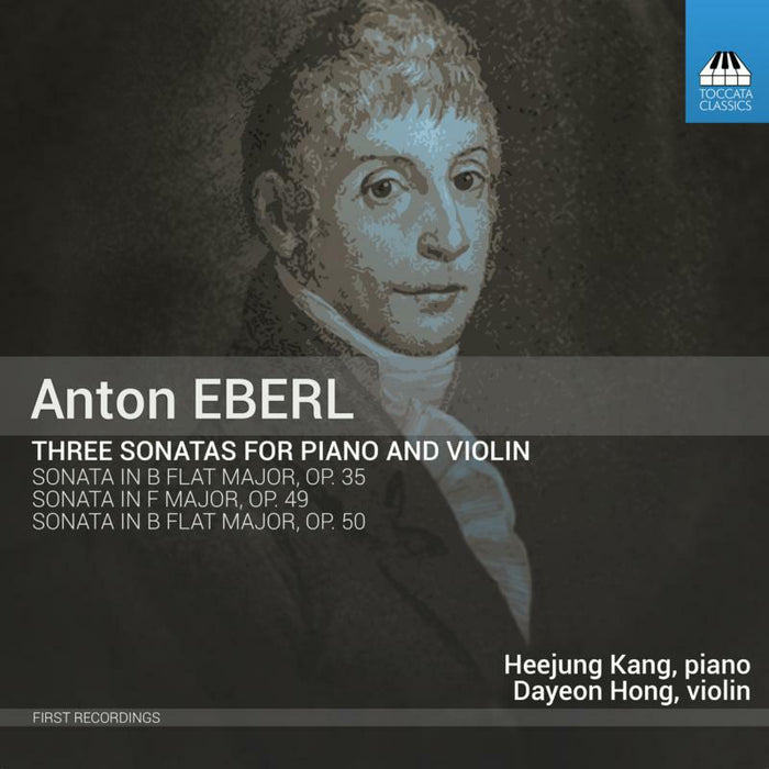 Kang/Hong - Anton Eberl: Three Sonatas for Piano and Violin - TOCC0390