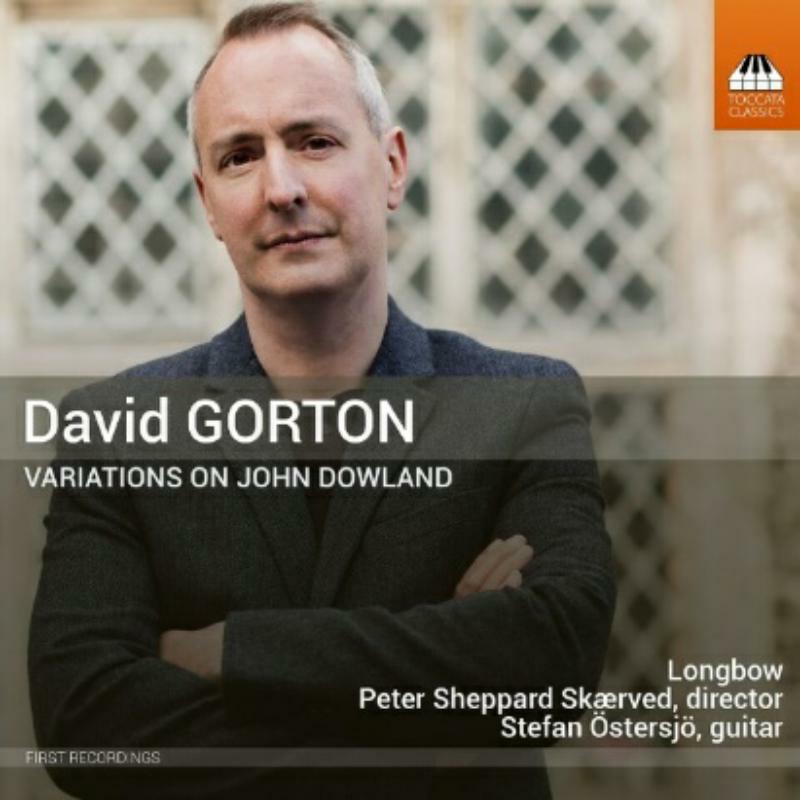 Longbow/Ostersjo - GORTON: VARIATIONS ON JOHN DOWLAND - TOCC0396