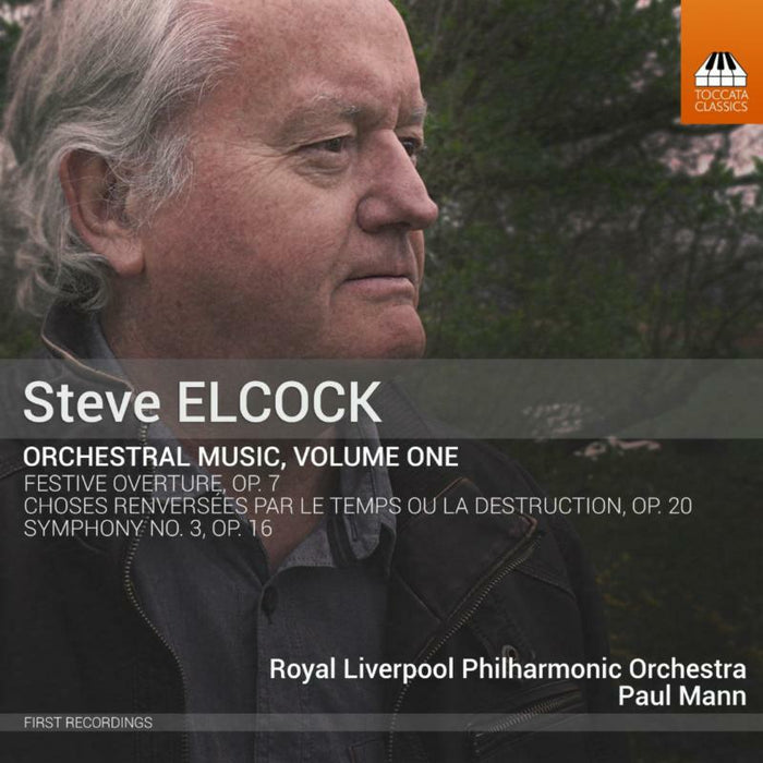 Royal Liverpool Phil Orch - Steve Elcock: Orchestral Music, Volume One - TOCC0400