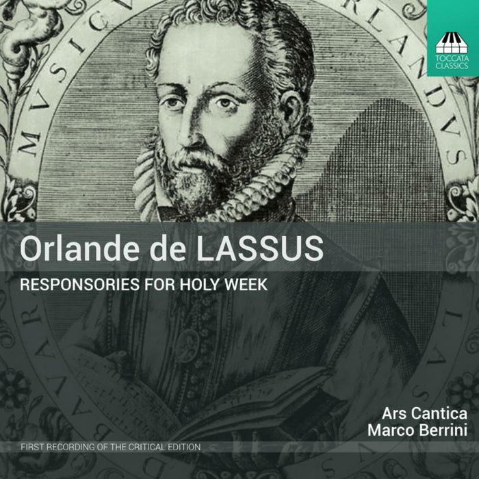 Ars Cantica - Orlande de Lassus: Responsories For Holy Week - TOCC0404