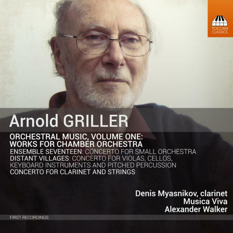 Myasnikov/Musica Viva - Arnold Griller: Orchestral Music, Volume One - TOCC0424