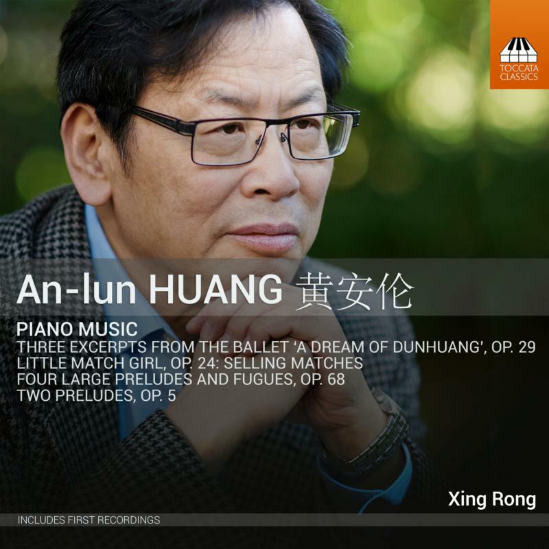 Xing Rong - An-lun Huang: Piano Music - TOCC0425