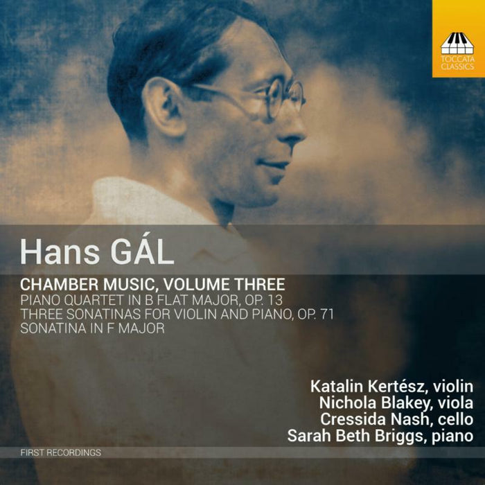 Kertesz/Blakey/Nash/Briggs - Hans Gál: Chamber Music, Volume Three - TOCC0433