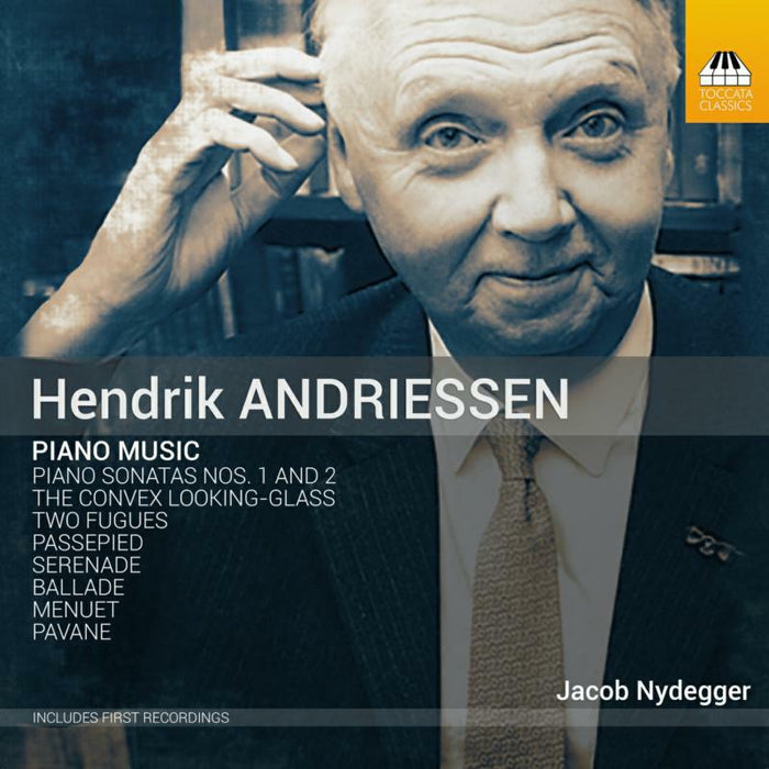 Nydegger - Hendrik Andriessen: Piano Music - TOCC0436