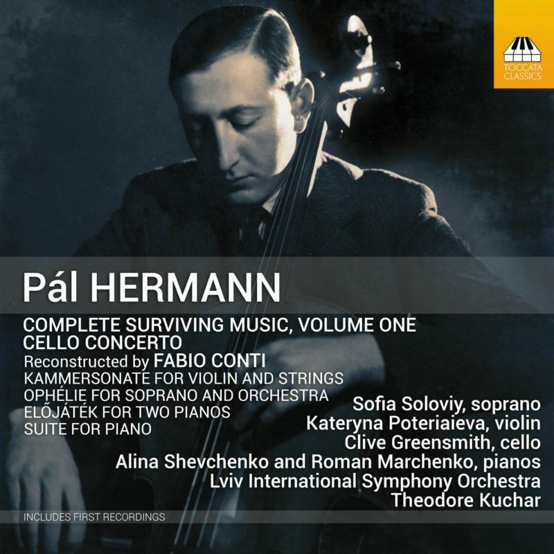 Lviv Philharmonic Orchestra - Pál Hermann: Complete Surviving Music, Vol. 1 - TOCC0443