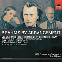 BBC Symphony Orchestra; Paul Mann - Brahms by Arrangement, Vol. 2: Orchestrations by Robin Holloway - TOCC0450