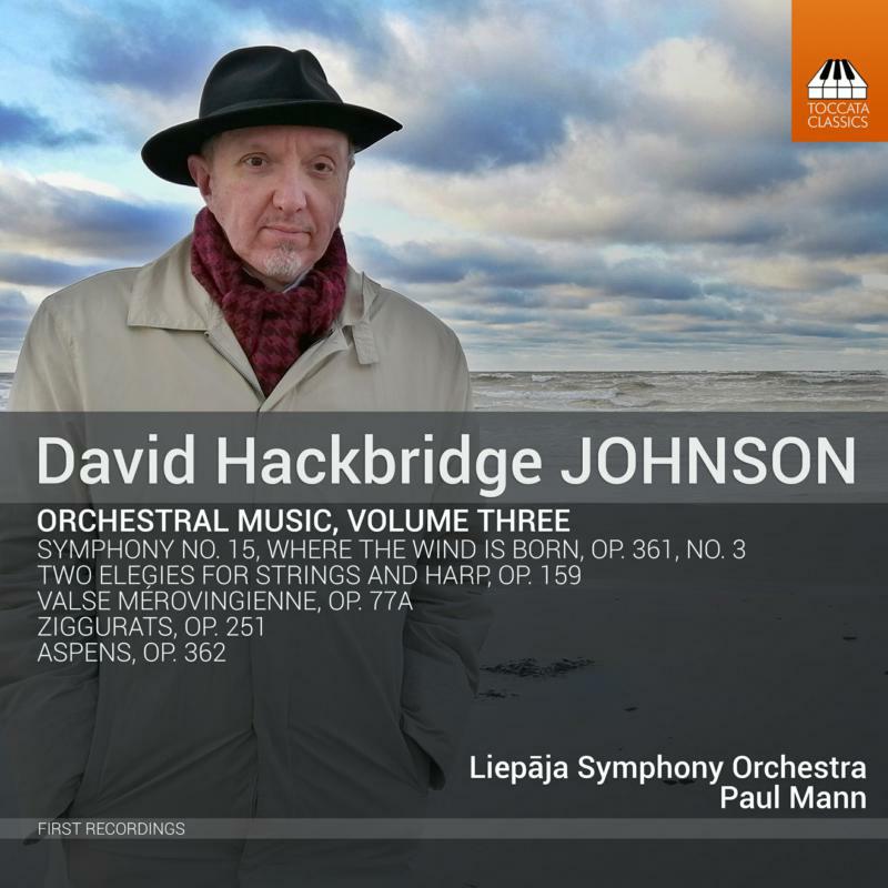 Liepaja Symphony Orchestra - David Hackbridge Johnson: Orchestral Music, Volume Three - TOCC0456