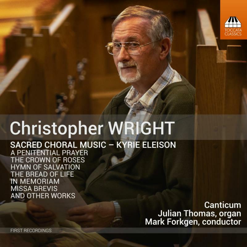 Canticum/Thomas/Forkgen - Christopher Wright: Sacred Choral Music - Kyrie Eleison - TOCC0457