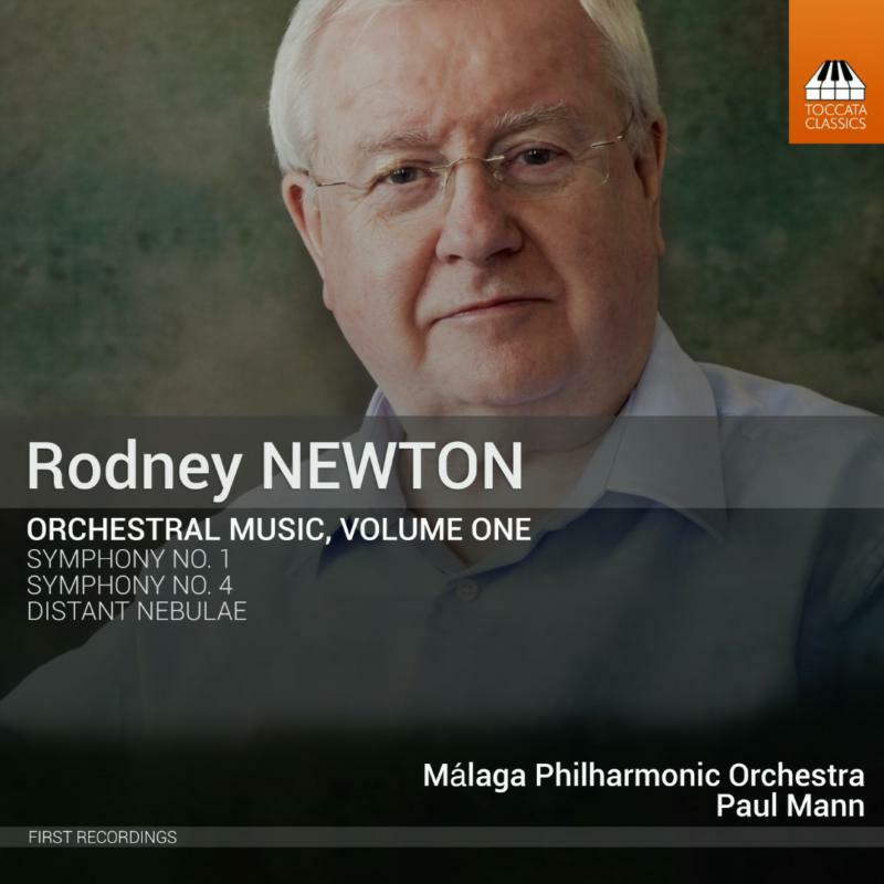 Malaga Po/Mann - Rodney Newton: Orchestral Music, Volume One: Symphonies Nos. 1 and 4, Distant Nebulae - TOCC0459