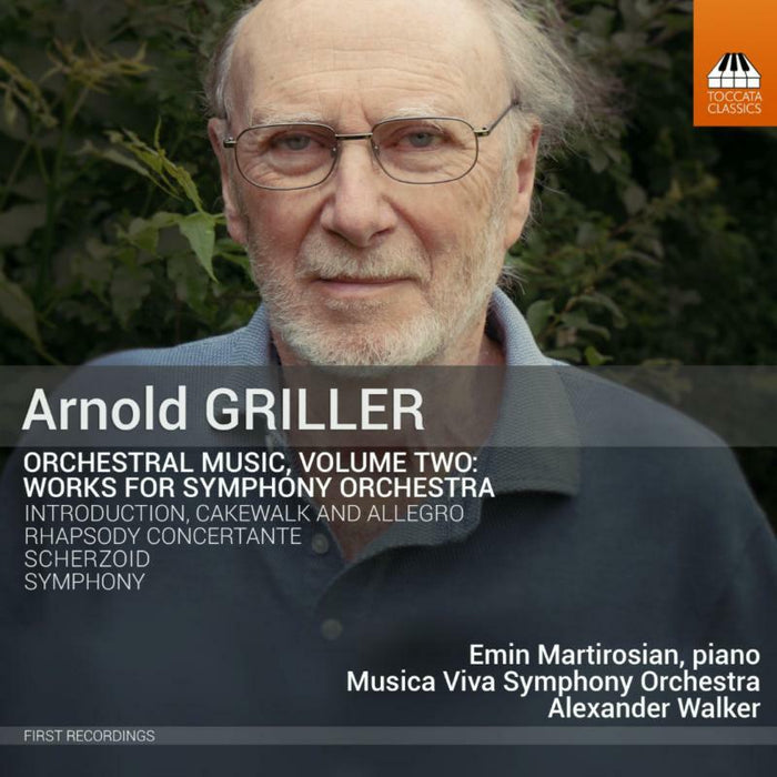 Martirosian/Mvso/Walker - Arnold Griller: Orchestral Music, Volume Two - Works For Symphony Orchestra - TOCC0460