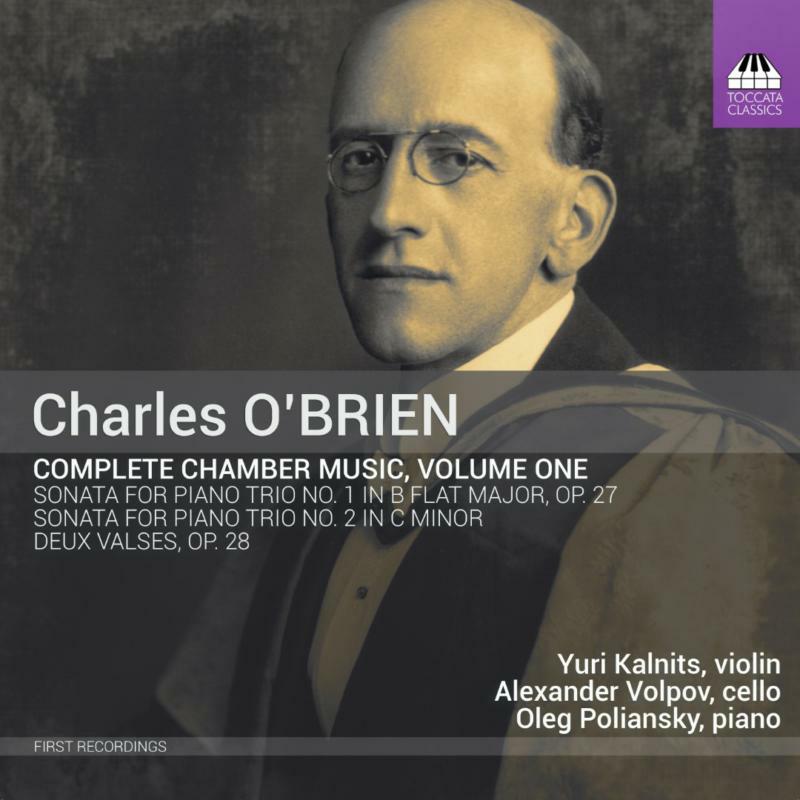 Kalnits/Volpov/Poliansky - Charles O’Brien: Complete Chamber Music, Volume One - TOCC0464