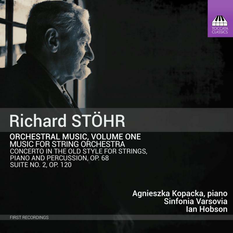 Kopaczka/Varsovia/Hobson - Richard Stöhr: Orchestral Music, Vol. 1- Music for String Orchestra - TOCC0468