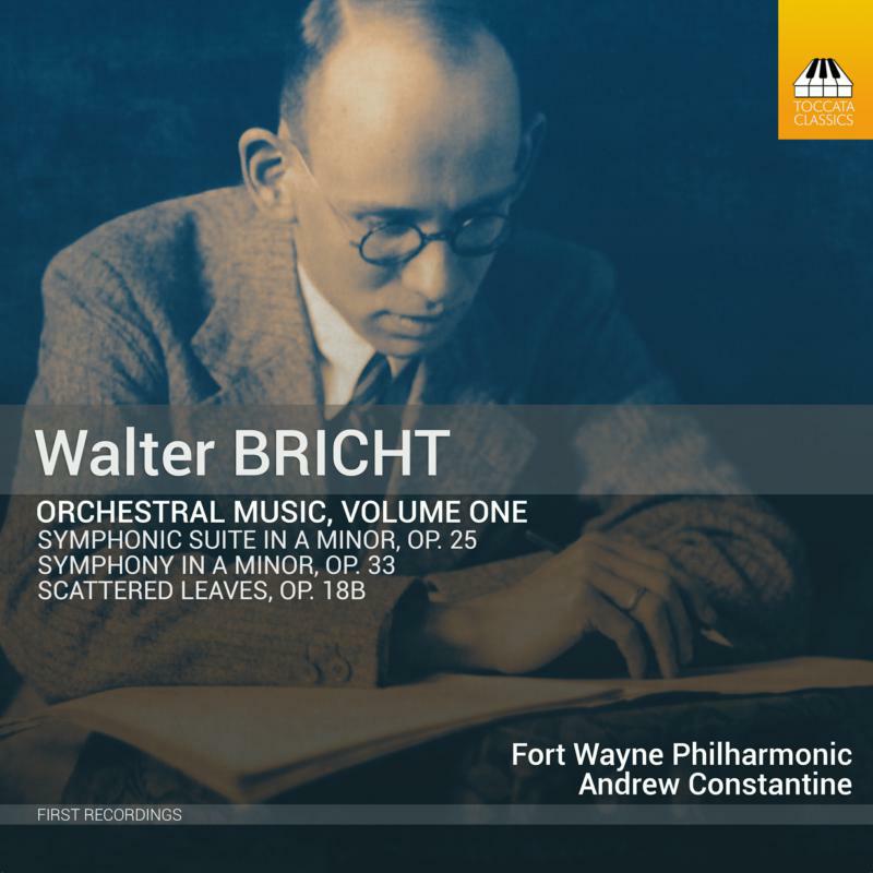 Fort Wayne Phil/Constantine - Walter Bricht: Orchestral Music, Volume One - TOCC0488