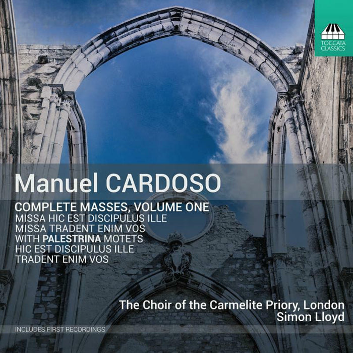 Choir Of Carmelite Priory - Manuel Cardoso: Complete Masses, Vol. 1, Giovanni Pierluigi da Palestrina, Motets - TOCC0498