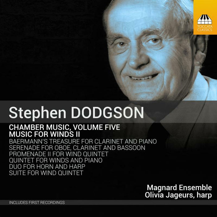 Magnard Ensemble - Stephen Dodgson: Chamber Music, Volume Five – Music for Winds II - TOCC0499