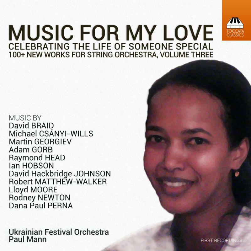 Ukrainian Fo/Mann - Music for My Love: Celebrating the Life of Someone Special – 100+ New Works For String Orchestra, Volume Three - TOCC0504