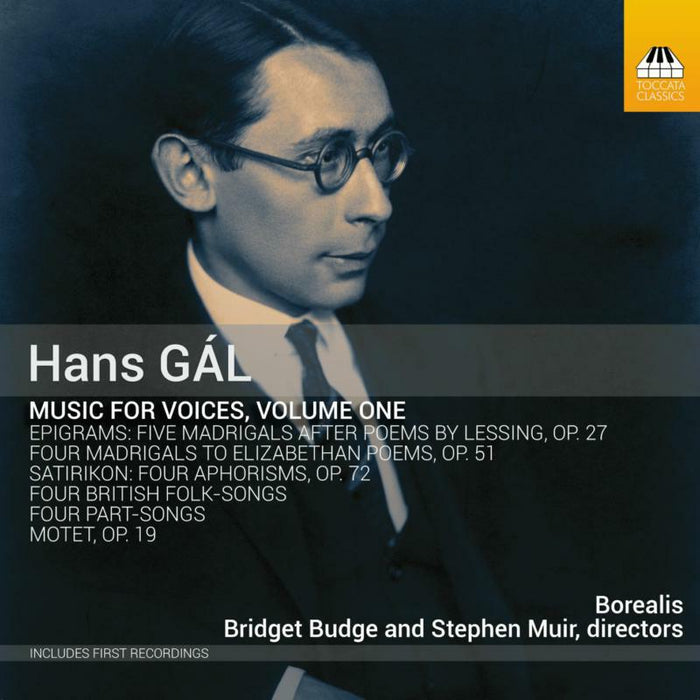 Borealis/Budge/Muir - Hans Gál: Music for Voices, Volume One? - TOCC0509