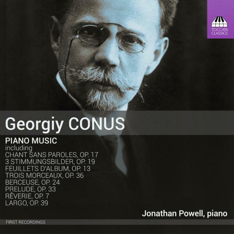 Jonathan Powell - Georgiy Conus: Piano Music - TOCC0513