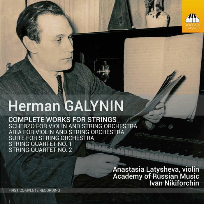 Latysheva/Nikiforchin - Herman Galynin: Complete Works for Strings - TOCC0514