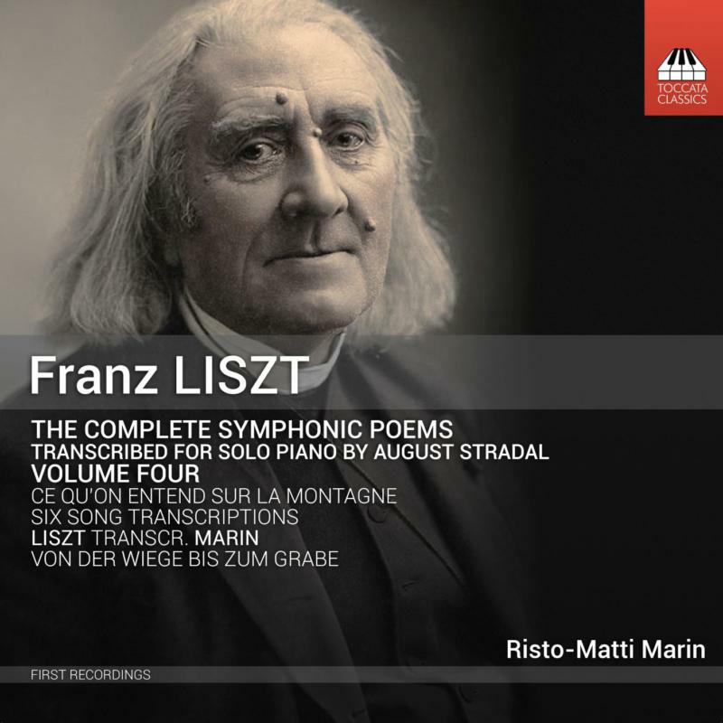 Marin - Franz Liszt: Complete Symphonic Poems, transcribed for Solo Piano by August Stradal, Vol. 4 - TOCC0517