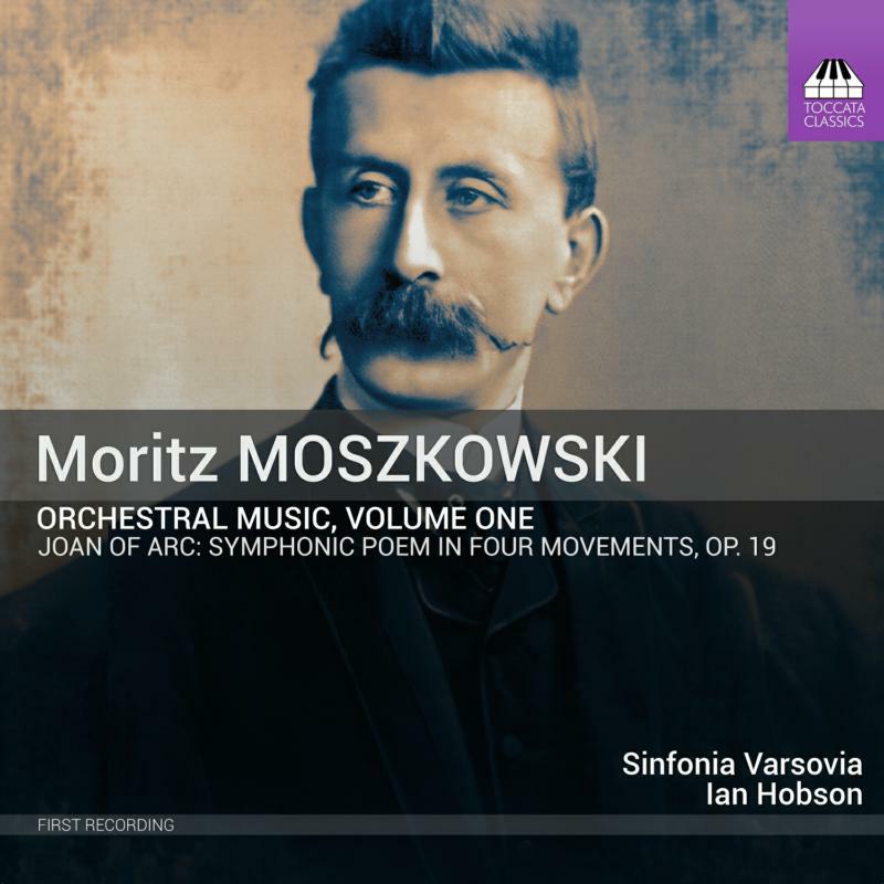 Sinfonia Varsovia - Moritz Moszkowski: Orchestral Music, Volume One - TOCC0523