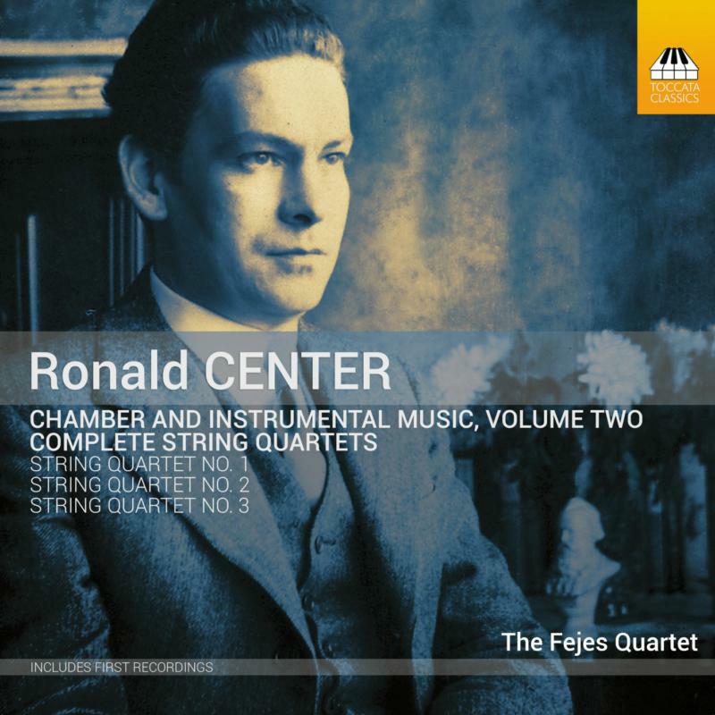 Fejes Quartet - Ronald Center: Chamber and Instrumental Music, Vol. 2 - TOCC0533