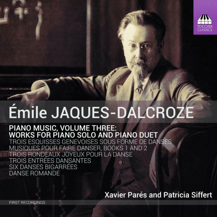 Various - ?mile Jaques-Dalcroze: Piano Music, Volume 3 - TOCC0540