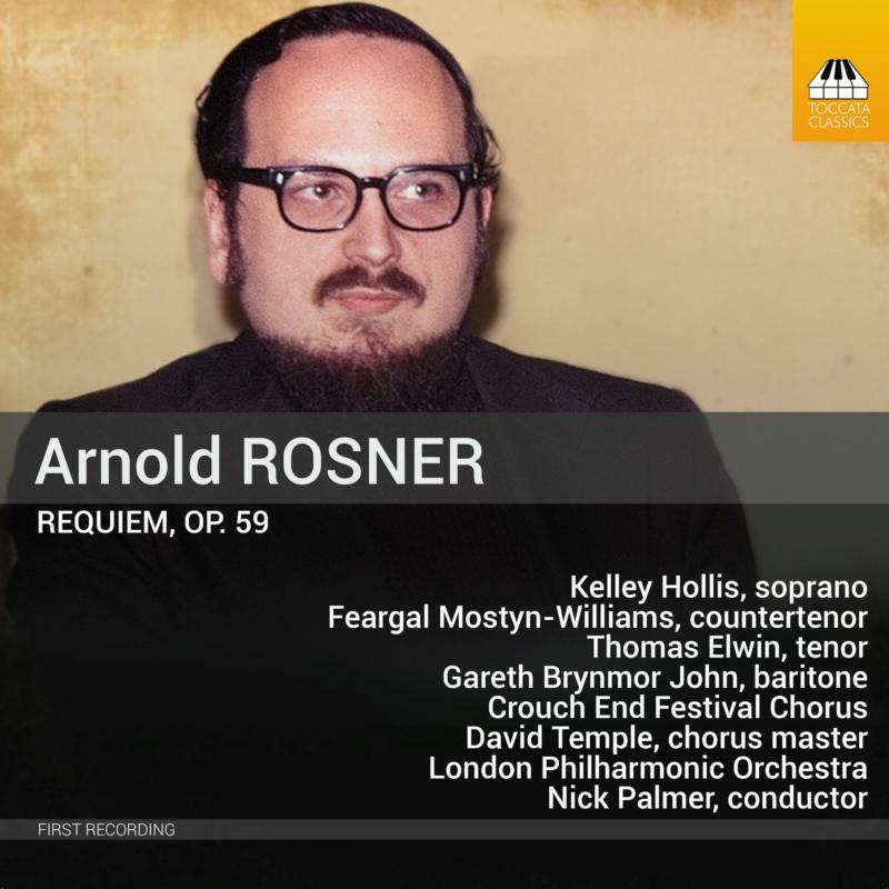 Various - Arnold Rosner: Requiem, Op. 59 - TOCC0545