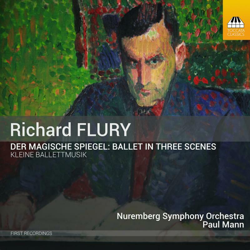 Nuremburg So/Paul Mann - Richard Flury: Der Magische Spiegel - Ballet in Three Scenes - TOCC0552