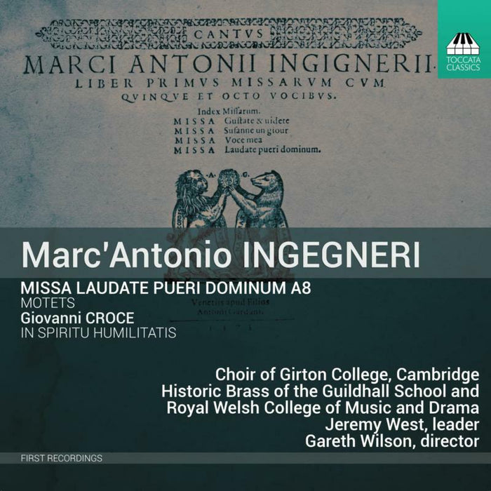 Choir Of Girton College - Marc'Antonio Ingegneri: Missa Laudate Pueri Dominum & other works - TOCC0556