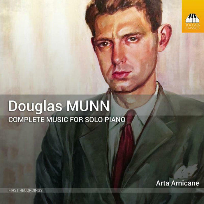 Arnicane - Douglas Munn: Complete Music for Solo Piano - TOCC0559