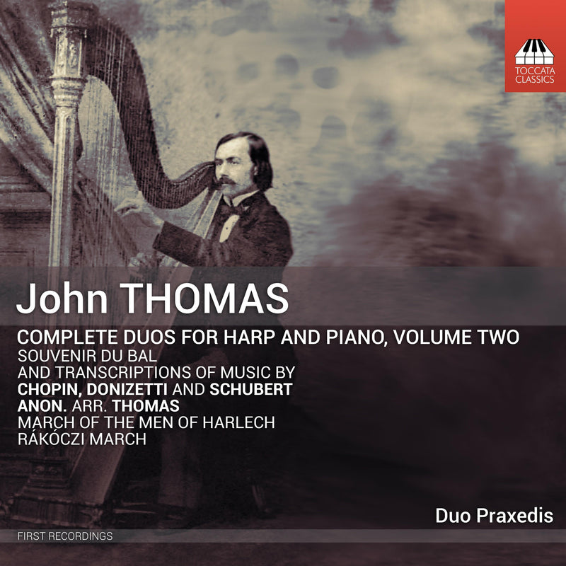 Duo Praxedis - John Thomas: Complete Duos for Harp and Piano, Vol. 2 - TOCC0566